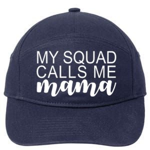 My Squad Calls Me Mama Cute Gift 7-Panel Snapback Hat