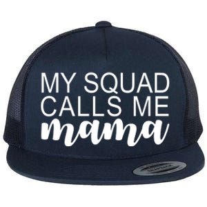 My Squad Calls Me Mama Cute Gift Flat Bill Trucker Hat