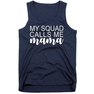 My Squad Calls Me Mama Cute Gift Tank Top