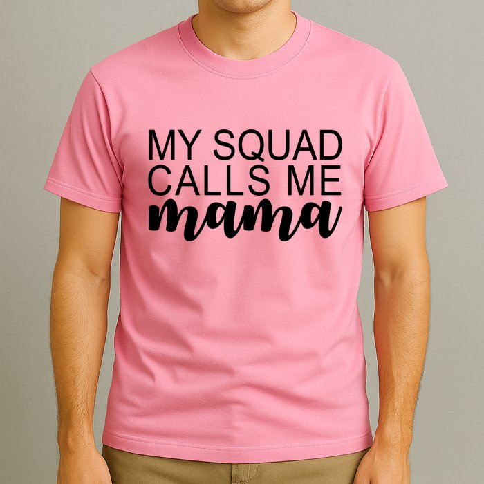 My Squad Calls Me Mama Cute Gift T-Shirt