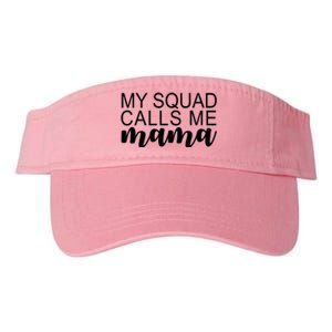 My Squad Calls Me Mama Cute Gift Valucap Bio-Washed Visor