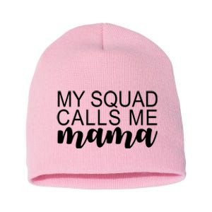 My Squad Calls Me Mama Cute Gift Short Acrylic Beanie