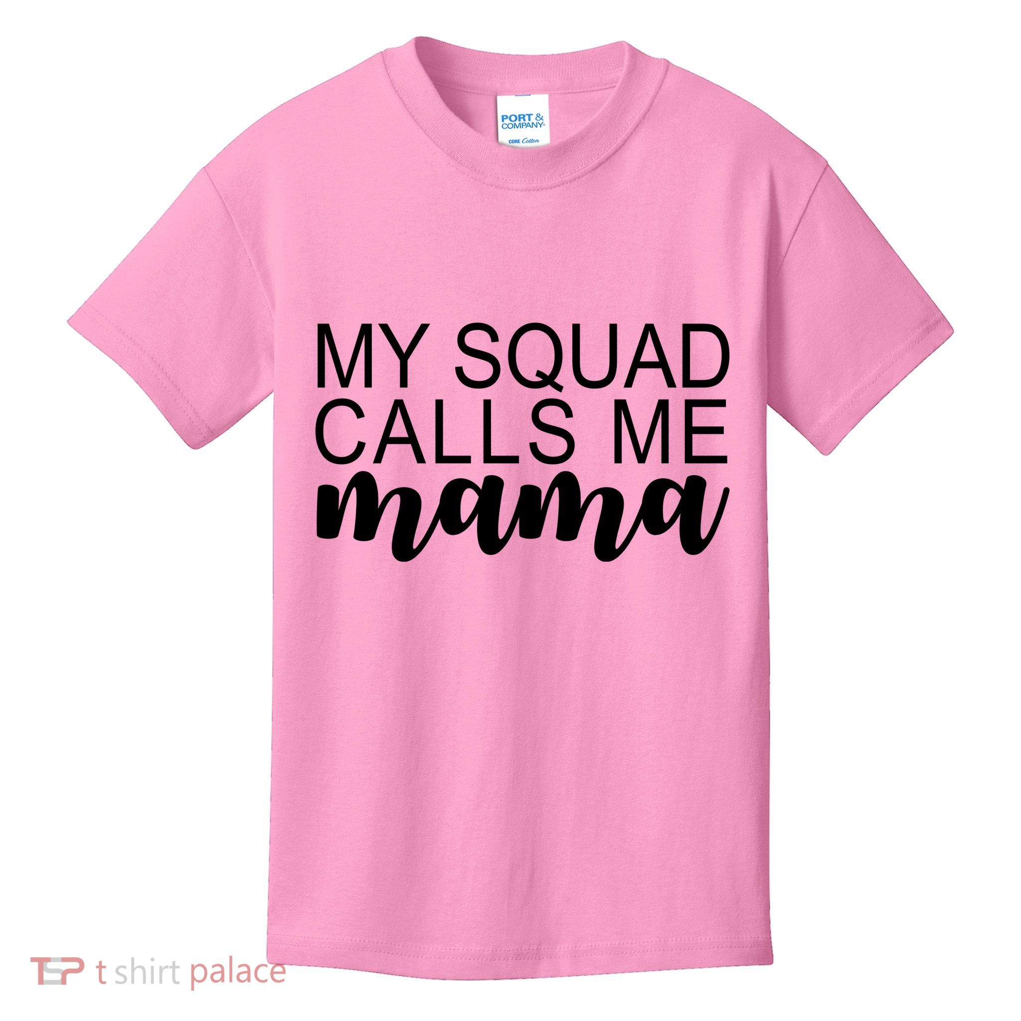 My Squad Calls Me Mama Cute Gift Kids T-Shirt