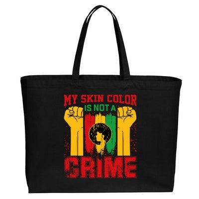 My Skin Color Is Not A Crime Black Empowert History Month Gift Cotton Canvas Jumbo Tote