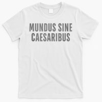 Mundus Sine Caesaribus Graber Message Open Network T-Shirt