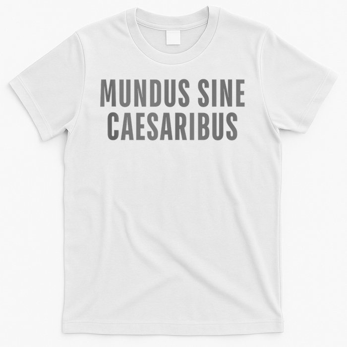 Mundus Sine Caesaribus Graber Message Open Network T-Shirt