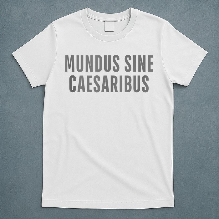Mundus Sine Caesaribus Graber Message Open Network T-Shirt
