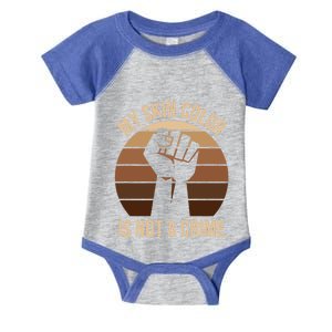 My Skin Color Is Not A Crime Black Empowert Lives Matter Gift Infant Baby Jersey Bodysuit