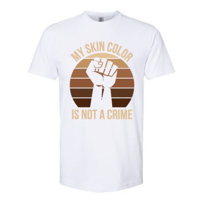 My Skin Color Is Not A Crime Black Empowert Lives Matter Gift Softstyle® CVC T-Shirt