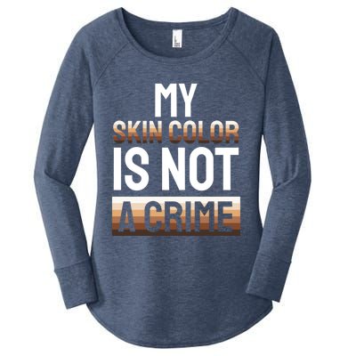 My Skin Color Is Not A Crime Black History Month Celebration Gift Women's Perfect Tri Tunic Long Sleeve Shirt