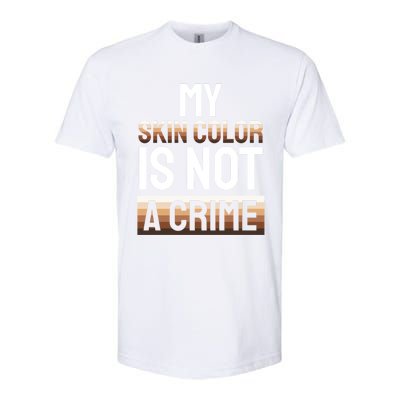 My Skin Color Is Not A Crime Black History Month Celebration Gift Softstyle® CVC T-Shirt