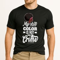 My Skin Color Is Not A Crime Motif For African Americans Meaningful Gift Performance Shirt