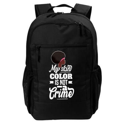My Skin Color Is Not A Crime Motif For African Americans Meaningful Gift Backpack