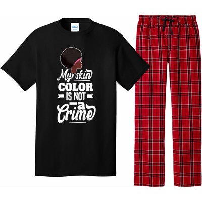 My Skin Color Is Not A Crime Motif For African Americans Meaningful Gift Pajama Set