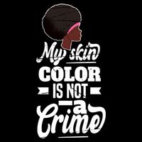 My Skin Color Is Not A Crime Motif For African Americans Meaningful Gift Flatbill Hat