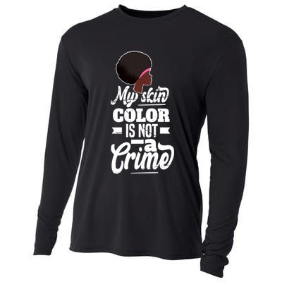 My Skin Color Is Not A Crime Motif For African Americans Meaningful Gift Cooling Performance Long Sleeve Crew