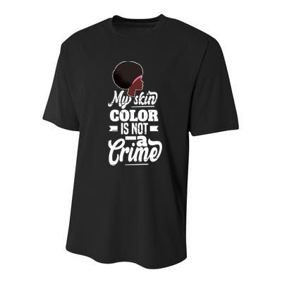 My Skin Color Is Not A Crime Motif For African Americans Meaningful Gift Youth Performance Sprint T-Shirt