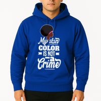 My Skin Color Is Not A Crime Motif For African Americans Meaningful Gift Hoodie