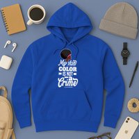My Skin Color Is Not A Crime Motif For African Americans Meaningful Gift Hoodie