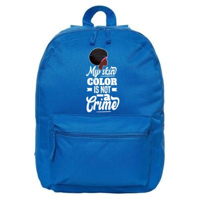 My Skin Color Is Not A Crime Motif For African Americans Meaningful Gift 16 in Basic Backpack