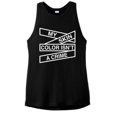 My Skin Color Is Not A Crime Black History Pride Empowert Cute Gift Ladies PosiCharge Tri-Blend Wicking Tank