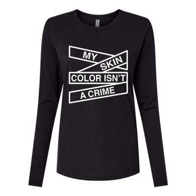 My Skin Color Is Not A Crime Black History Pride Empowert Cute Gift Womens Cotton Relaxed Long Sleeve T-Shirt