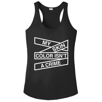 My Skin Color Is Not A Crime Black History Pride Empowert Cute Gift Ladies PosiCharge Competitor Racerback Tank