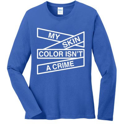 My Skin Color Is Not A Crime Black History Pride Empowert Cute Gift Ladies Long Sleeve Shirt