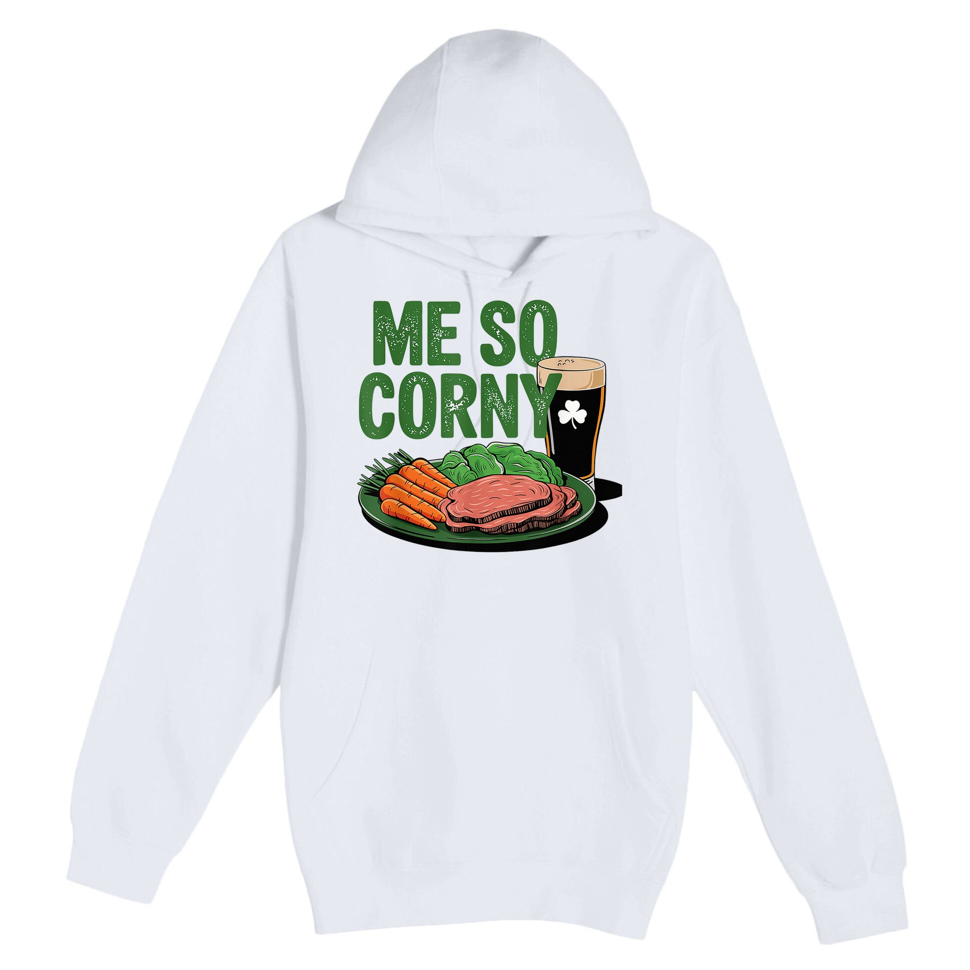 Me So Corny Happy Patricks Day Irish Beer Premium Pullover Hoodie
