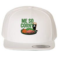 Me So Corny Happy Patricks Day Irish Beer Wool Snapback Cap