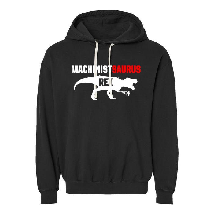 Machinist SaurusRex CNC Machine Operator Machining Garment-Dyed Fleece Hoodie