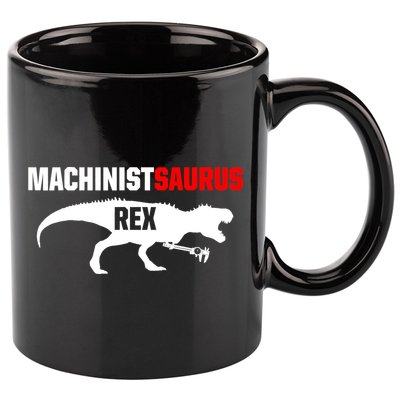 Machinist SaurusRex CNC Machine Operator Machining 11oz C Handle Ceramic Mug