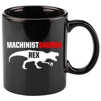Machinist SaurusRex CNC Machine Operator Machining 11oz C Handle Ceramic Mug