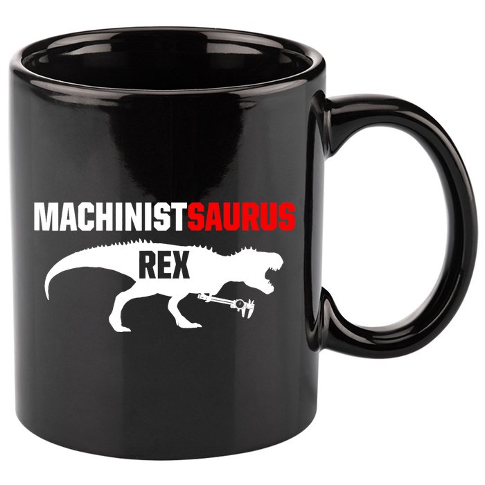 Machinist SaurusRex CNC Machine Operator Machining 11oz C Handle Ceramic Mug