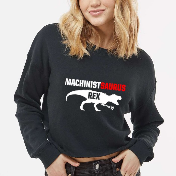 Machinist SaurusRex CNC Machine Operator Machining Cropped Pullover Crew
