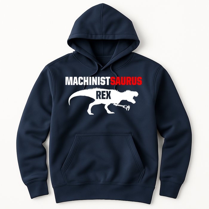 Machinist SaurusRex CNC Machine Operator Machining Hoodie