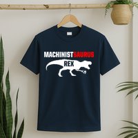 Machinist SaurusRex CNC Machine Operator Machining T-Shirt