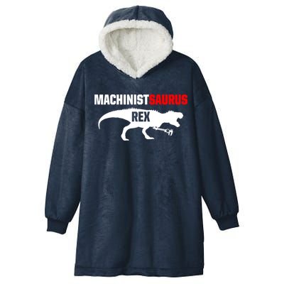 Machinist SaurusRex CNC Machine Operator Machining Hooded Wearable Blanket