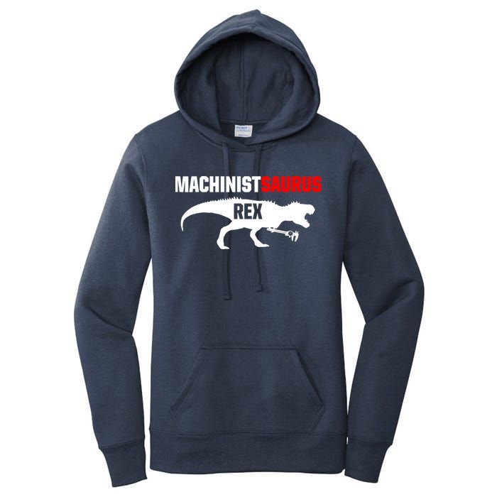 Machinist SaurusRex CNC Machine Operator Machining Women's Pullover Hoodie