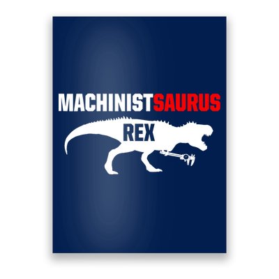 Machinist SaurusRex CNC Machine Operator Machining Poster