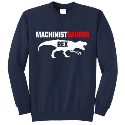 Machinist SaurusRex CNC Machine Operator Machining Tall Sweatshirt