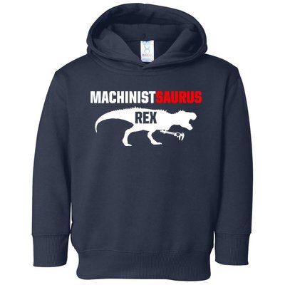 Machinist SaurusRex CNC Machine Operator Machining Toddler Hoodie