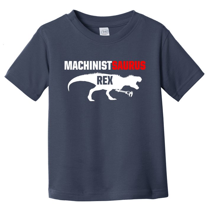 Machinist SaurusRex CNC Machine Operator Machining Toddler T-Shirt