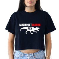 Machinist SaurusRex CNC Machine Operator Machining Crop Top