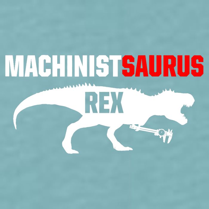 Machinist SaurusRex CNC Machine Operator Machining Sueded Cloud Jersey T-Shirt