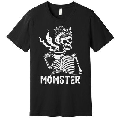 Momster Skeleton Coffee Funny Halloween Mom Mama Premium T-Shirt