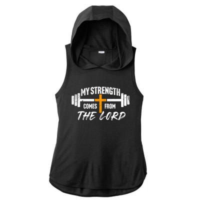 My Strength Comes From The Lord Ladies PosiCharge Tri-Blend Wicking Draft Hoodie Tank