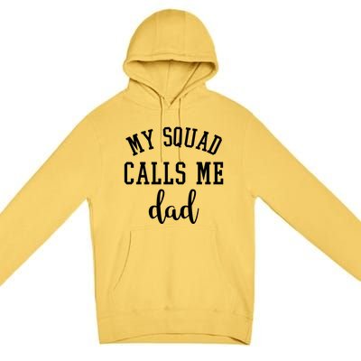 My Squad Calls Me Dad Premium Pullover Hoodie