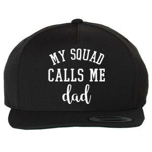 My Squad Calls Me Dad Wool Snapback Cap