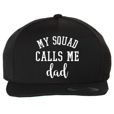 My Squad Calls Me Dad Wool Snapback Cap